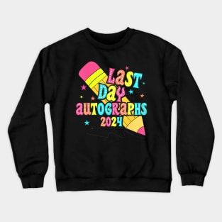 End Of The Year Autographs 2023-2024 Last Day of School Grad Crewneck Sweatshirt